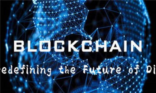 深数字钱包: redefining the Future of Digital Finance